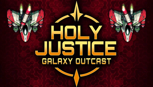 神圣正义：银河弃儿（Holy Justice: Galaxy Outcast） 游戏封面
