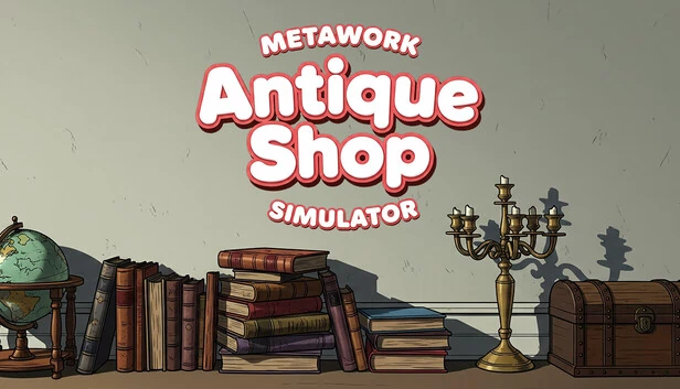Metawork - 古董店模拟器(Metawork - Antique Shop Simulator) 游戏封面