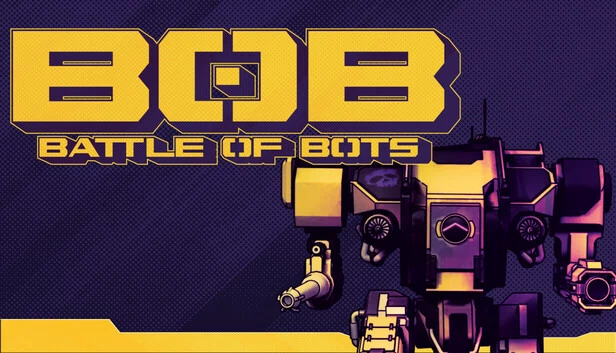BoB - 机器人大战（BoB - Battle of Bots） 游戏封面