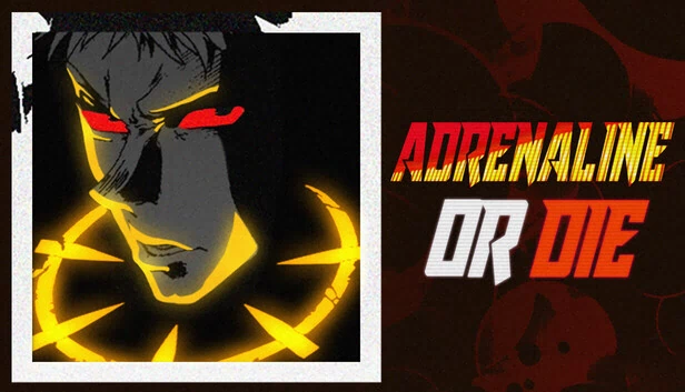 肾上腺素或死亡（ADRENALINE OR DIE） 游戏封面