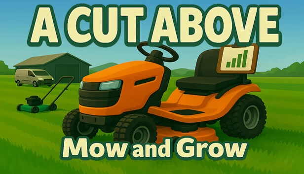 A Cut Above: Mow & Grow 游戏封面