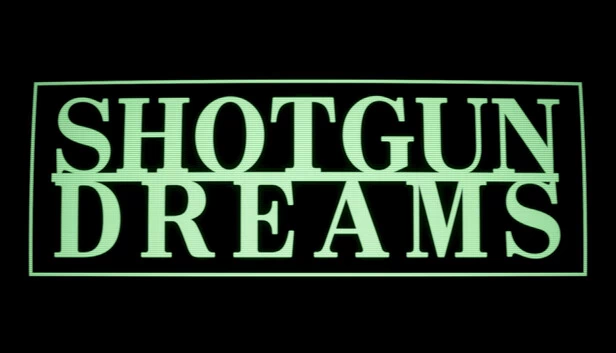霰弹枪之梦（SHOTGUN DREAMS） 游戏封面