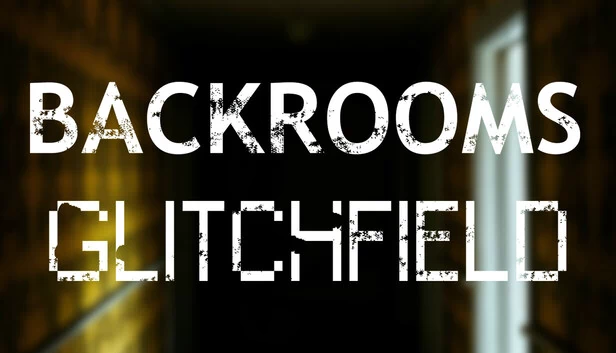 后室：故障领域（Backrooms: Glitchfield） 游戏封面