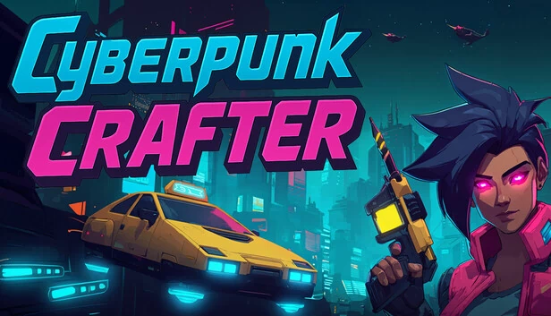 赛博朋克工匠（Cyberpunk Crafter） 游戏封面