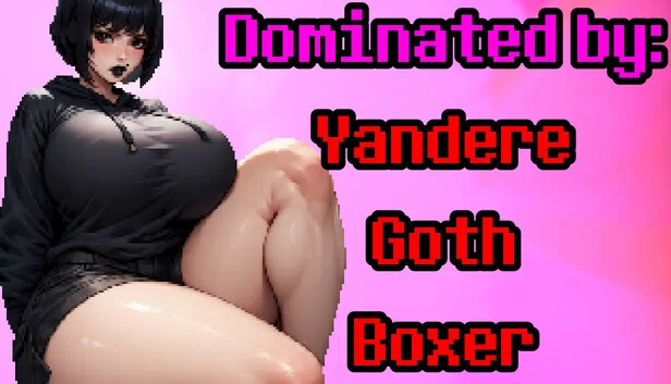 被支配:病娇哥特拳击手(Dominated by: Yandere Goth Boxer) 游戏封面