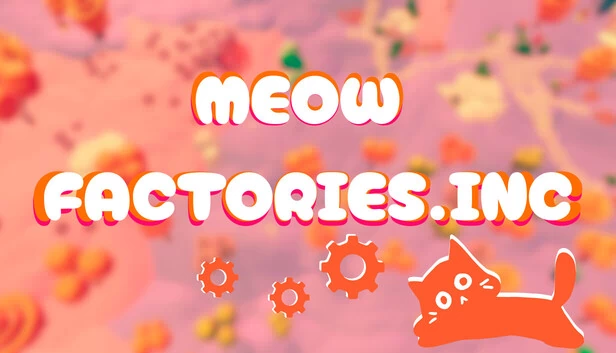 喵工厂有限公司（Meow Factories.Inc） 游戏封面