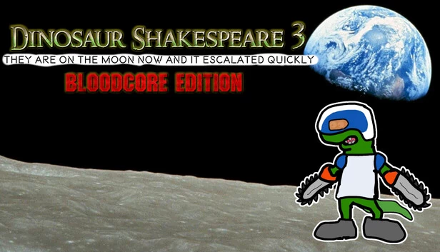 恐龙莎士比亚3：它们现在在月球上，事态迅速升级 - 血腥核心版（Dinosaur Shakespeare 3: They Are On The Moon Now And It Escalated Quickly - Bloodcore Edition） 游戏封面