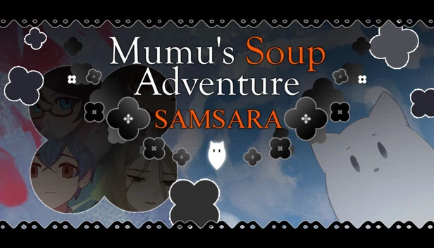 木木的汤之冒险：轮回（Mumu's Soup Adventure SAMSARA） 游戏封面