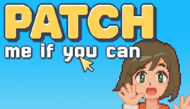 有本事就来打补丁(Patch me if you can) 游戏封面