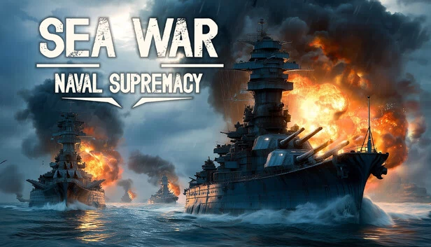 海战：海军霸权（SEA WAR NAVAL SUPREMACY） 游戏封面