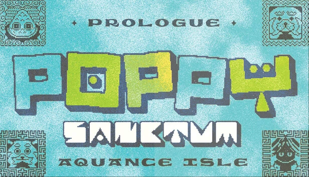 波比圣所序章：阿奎安斯岛（Poppy Sanctum Prologue: Aquance Isle） 游戏封面
