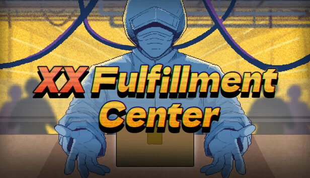 XX 履行中心（XX Fulfillment Center） 游戏封面