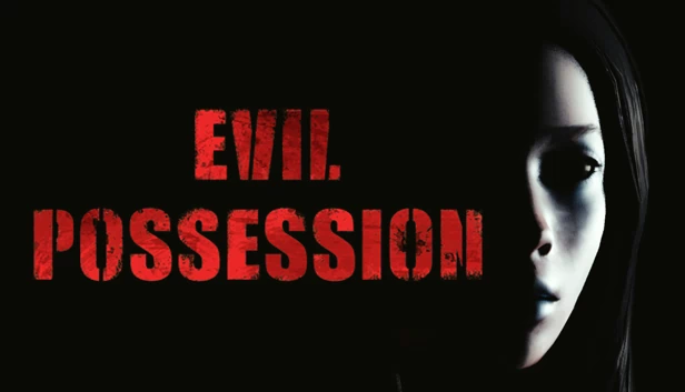 邪恶附身（EVIL POSSESSION） 游戏封面