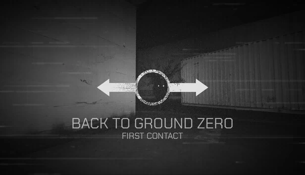 回到原点：初次接触（Back To Ground Zero : First Contact） 游戏封面