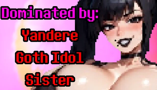 被支配：病娇哥特偶像妹妹（Dominated by: Yandere Goth Idol Sister） 游戏封面