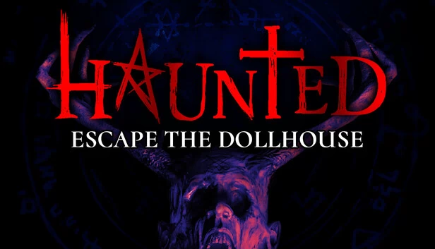 HAUNTED：逃离娃娃屋（HAUNTED: Escape the Dollhouse） 游戏封面