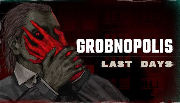 格罗波利斯 | 末日（Grobnopolis | Last Days） 游戏封面