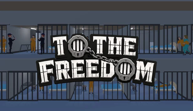 为了自由（To The Freedom） 游戏封面