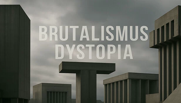 BRUTALISMUS：反乌托邦（BRUTALISMUS: Dystopia） 游戏封面
