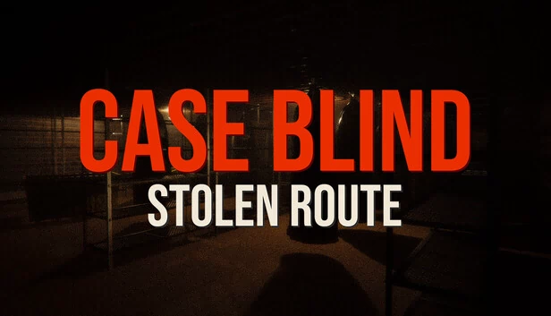 盲案：失窃路线（Case Blind: Stolen Route） 游戏封面