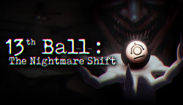 第13个球：噩梦班次（13th Ball: The Nightmare Shift） 游戏封面