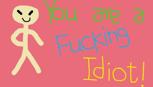 你是个蠢货！（You are a Fucking Idiot!） 游戏封面