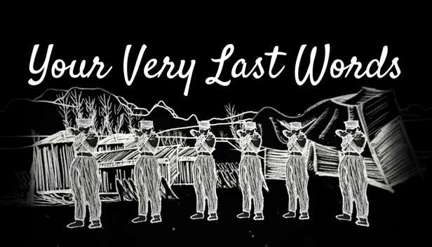 你最后的遗言（Your Very Last Words） 游戏封面