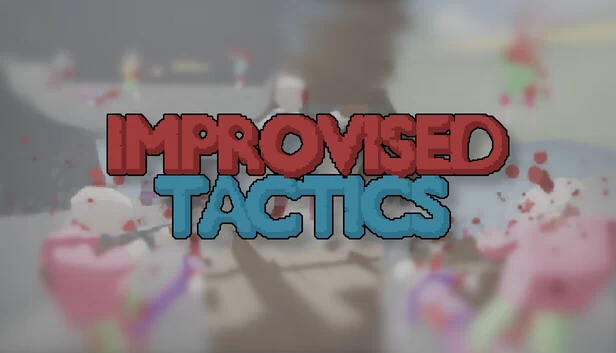 即兴战术（Improvised Tactics） 游戏封面