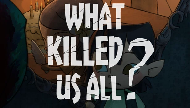 What Killed Us All? 游戏封面