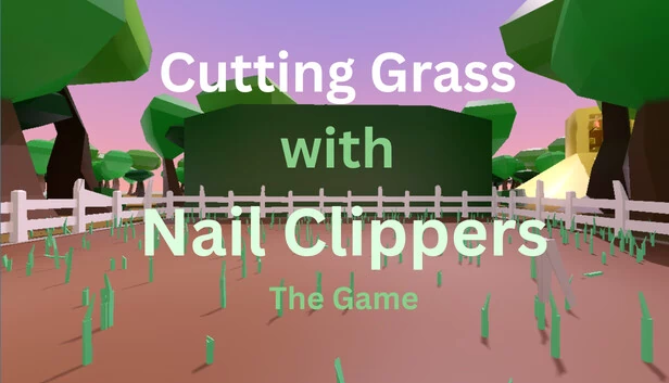用指甲剪割草（Cutting Grass with Nail Clippers the game） 游戏封面