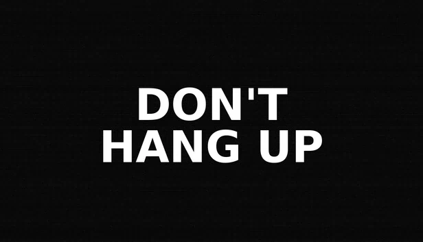 别挂电话（Don´t Hang Up） 游戏封面