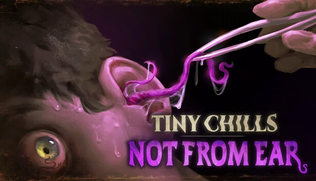 Tiny Chills - Not From Ear 游戏封面