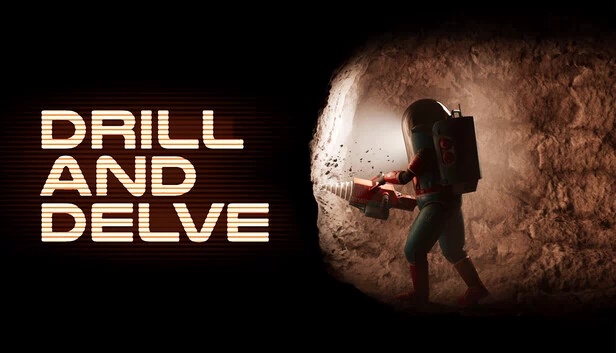 钻探与挖掘（Drill and Delve） 游戏封面