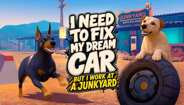 我需要修复我的梦想之车（但我在废品场工作）（I Need to Fix My Dream Car (But I Work at a Junkyard)） 游戏封面