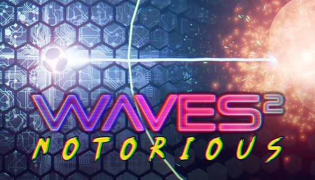 波动2:声名狼藉(Waves 2: Notorious) 游戏封面
