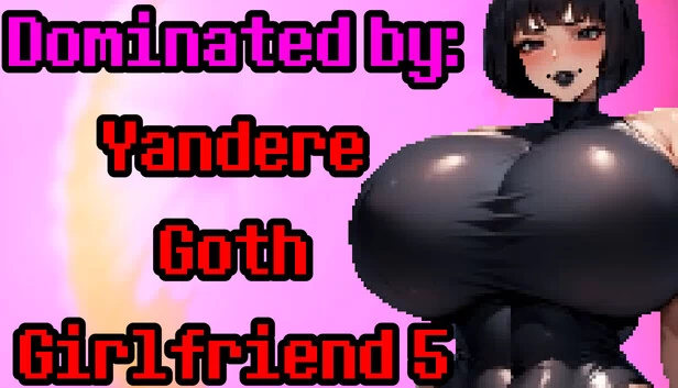被支配:病娇哥特女友 5(Dominated by: Yandere Goth Girlfriend 5) 游戏封面