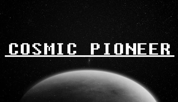 宇宙先锋（Cosmic Pioneer） 游戏封面