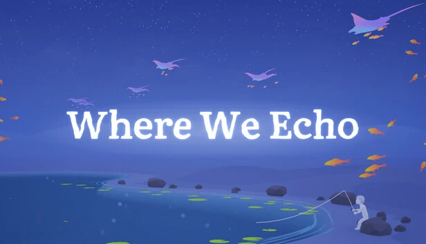 Where We Echo 游戏封面
