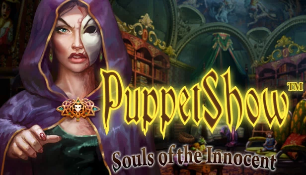 木偶秀™：无辜者之魂 收藏版（PuppetShow™: Souls of the Innocent Collector's Edition） 游戏封面