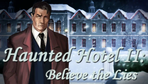 幽魂旅馆2：相信谎言（Haunted Hotel II: Believe the Lies） 游戏封面