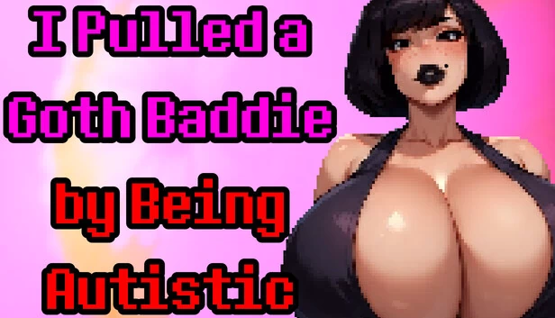 我靠自闭症泡到哥特辣妹（I Pulled a Goth Baddie by Being Autistic） 游戏封面