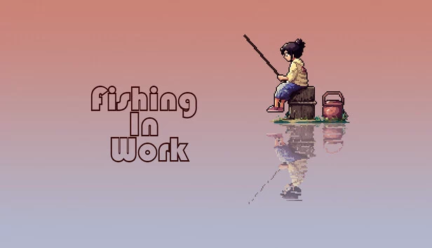 摸鱼（Fishing In Work） 游戏封面