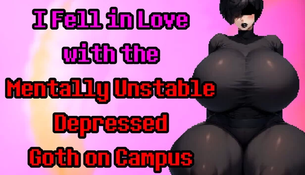 我爱上了校园里精神不稳定、抑郁的哥特女孩（I Fell in Love with the Mentally Unstable Depressed Goth on Campus） 游戏封面