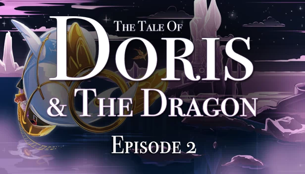 多丽丝与龙的故事 - 第2集(The Tale of Doris and the Dragon - Episode 2) 游戏封面