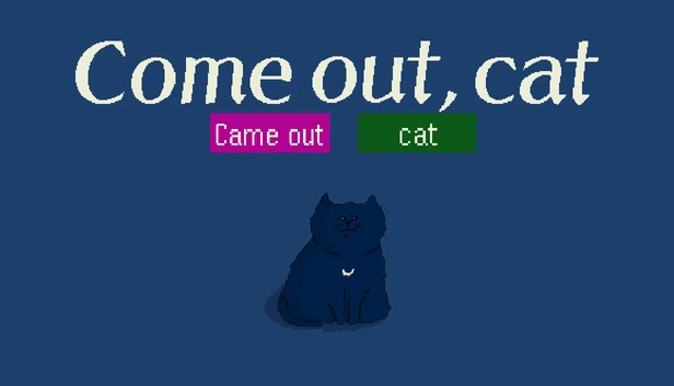 出来吧，猫咪（Come out, cat） 游戏封面