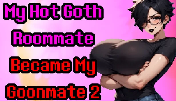 我的性感哥特室友成了我的撸管伙伴 2（My Hot Goth Roommate Became My Goonmate 2） 游戏封面