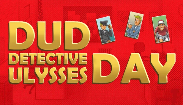 DUD 侦探尤利西斯之日（DUD Detective Ulysses Day） 游戏封面