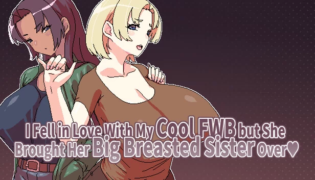 我和高冷炮友坠入爱河，她却带着巨乳姐姐找上门（I Fell in Love With My Cool FWB but She Brought Her Big Breasted Sister Over） 游戏封面