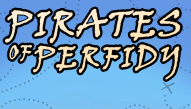 背信弃义的海盗（Pirates of Perfidy） 游戏封面