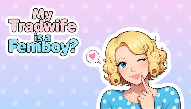 我的传统妻子是伪娘？（My Tradwife is a Femboy?） 游戏封面